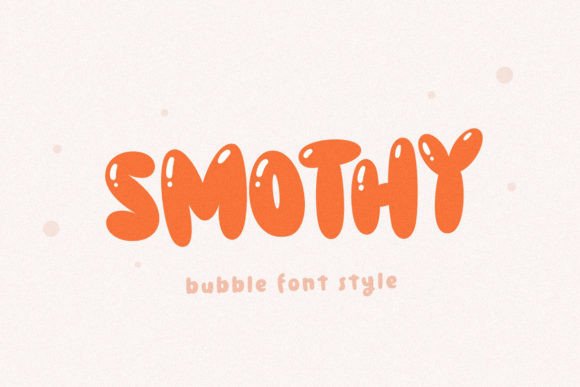 Evaluating Smothy: A Practical Look at This Bubble Display Font