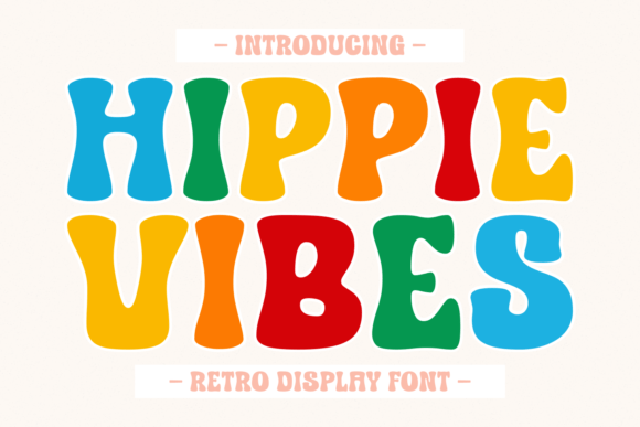 Hippie Vibes: A Unique Display Font for Every Creator